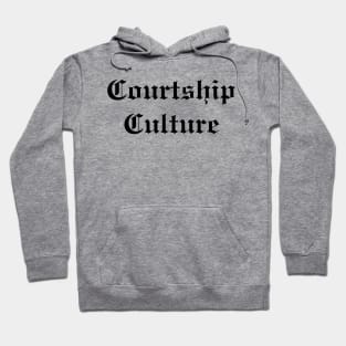 Courtship Culture Hoodie